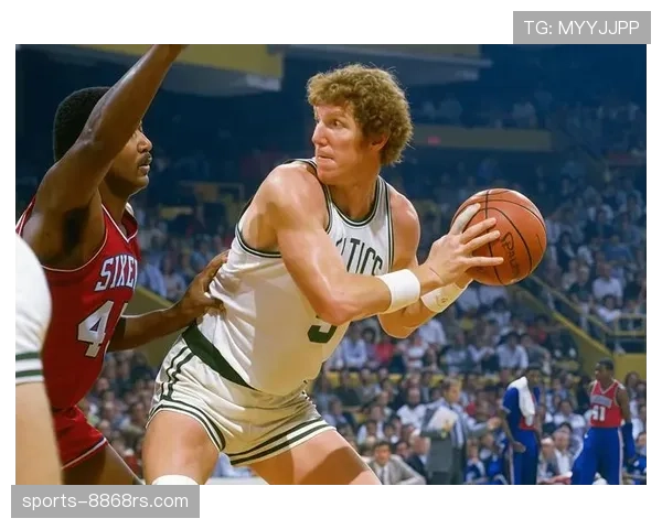 比尔·沃顿内线传球效率提升 助力球队多点开花