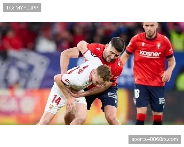 塞维利亚管理层变动，俱乐部竞争格局与赛季稳定性面临考验